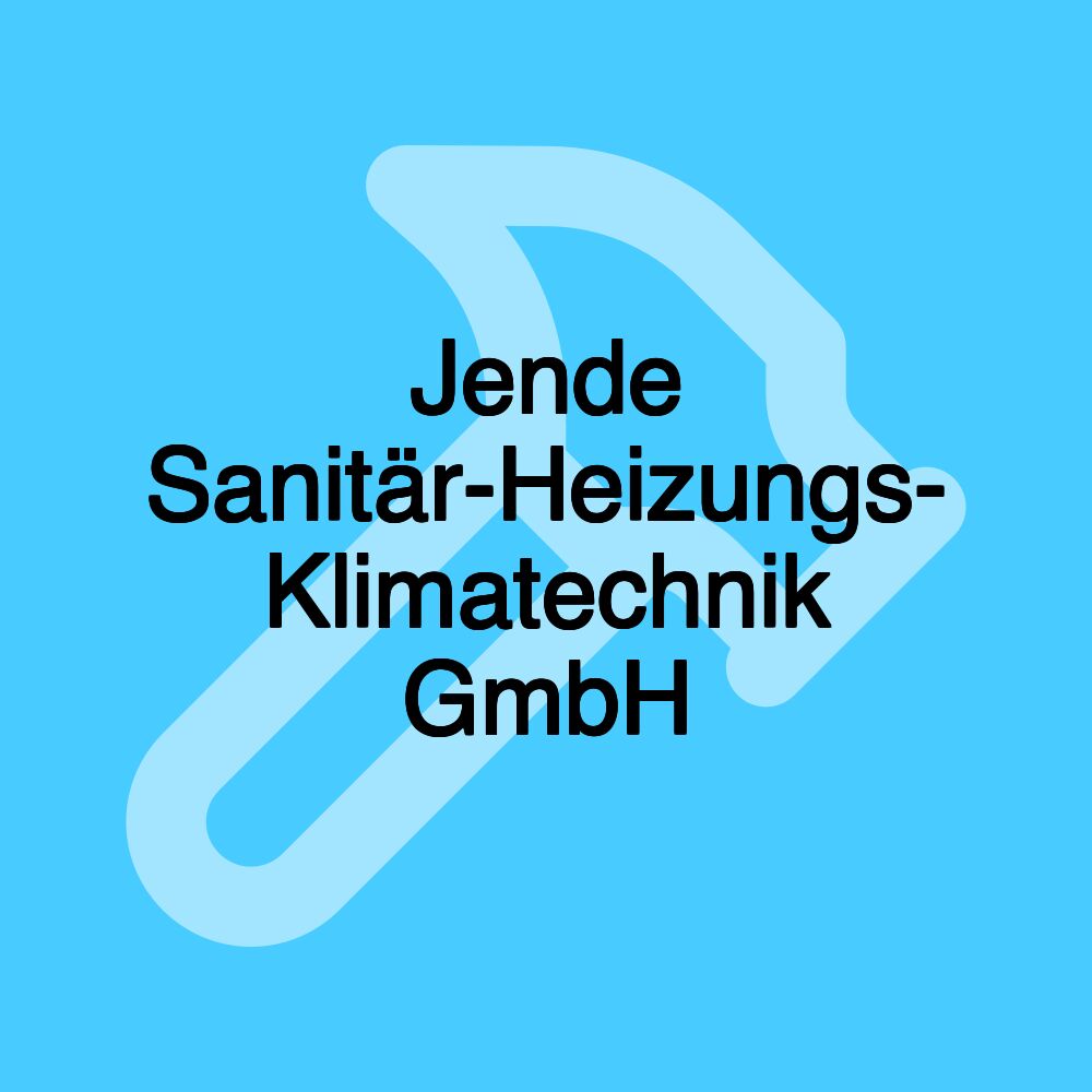 Jende Sanitär-Heizungs- Klimatechnik GmbH