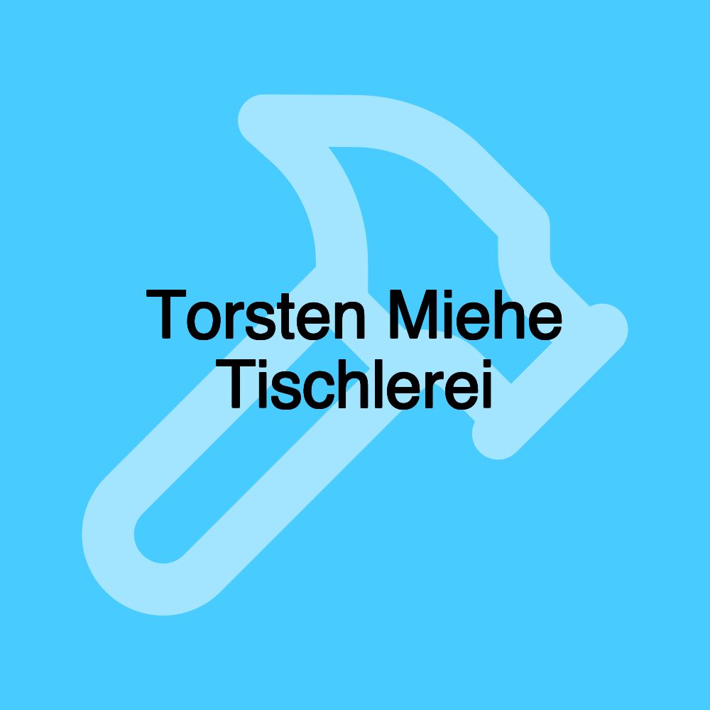 Torsten Miehe Tischlerei