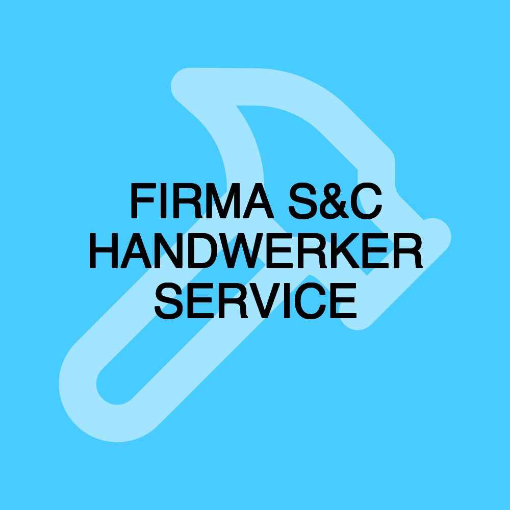 FIRMA S&C HANDWERKER SERVICE