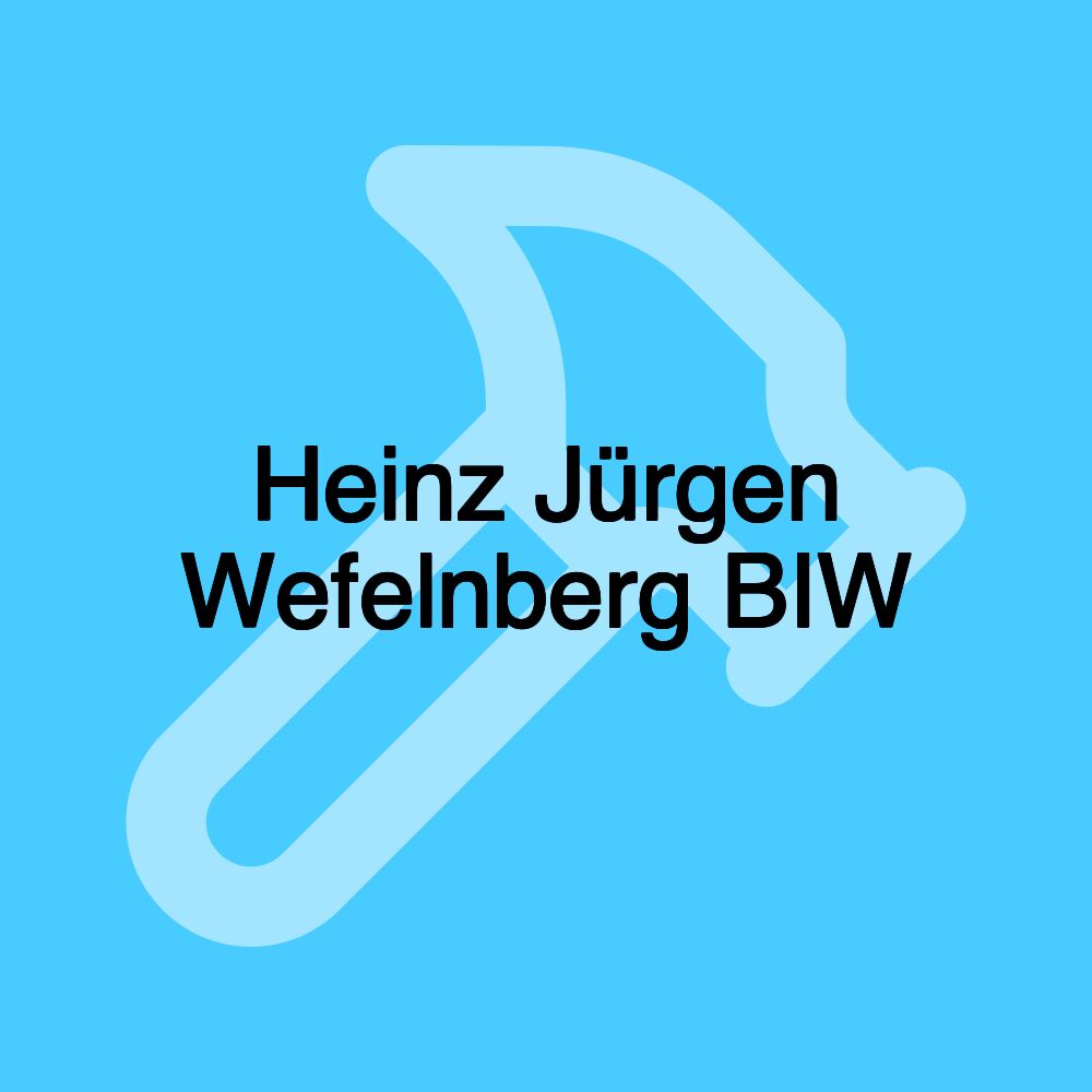 Heinz Jürgen Wefelnberg BIW