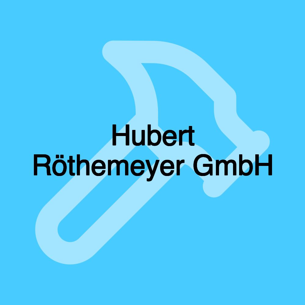 Hubert Röthemeyer GmbH