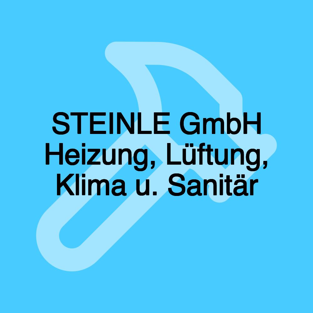 STEINLE GmbH Heizung, Lüftung, Klima u. Sanitär