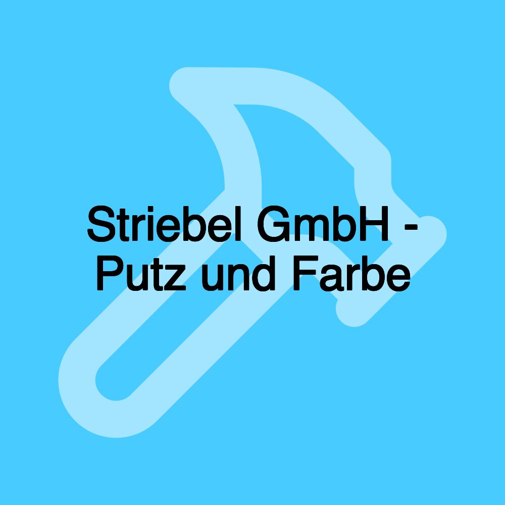 Striebel GmbH - Putz und Farbe