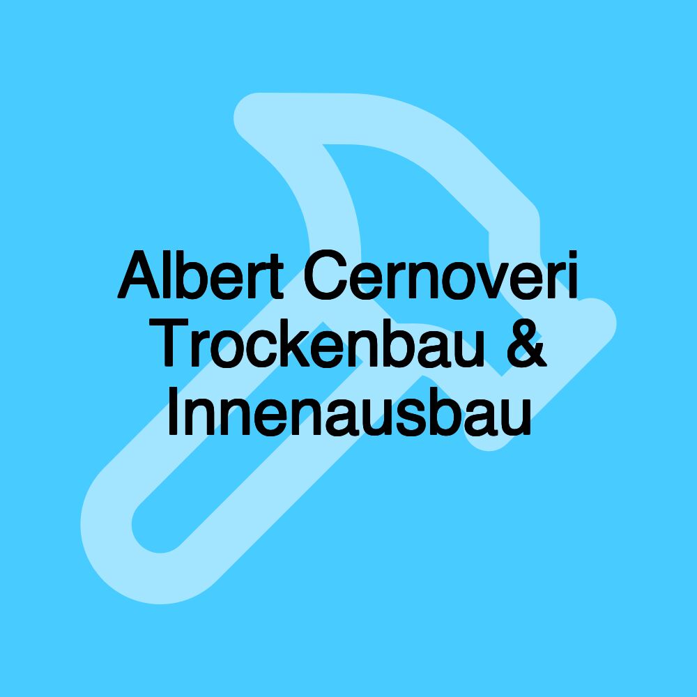 Albert Cernoveri Trockenbau & Innenausbau