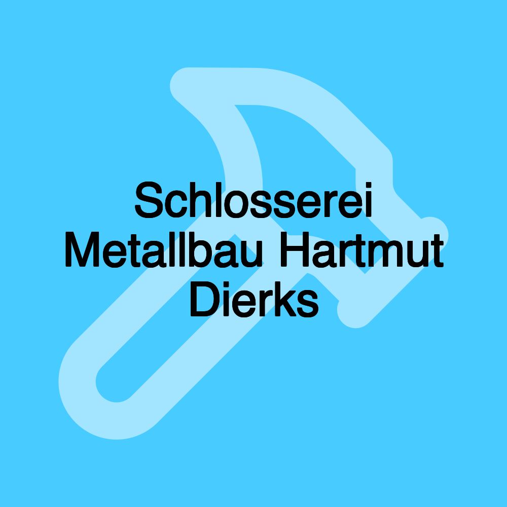 Schlosserei Metallbau Hartmut Dierks