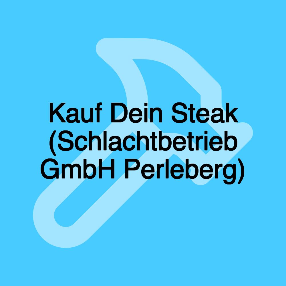 Kauf Dein Steak (Schlachtbetrieb GmbH Perleberg)