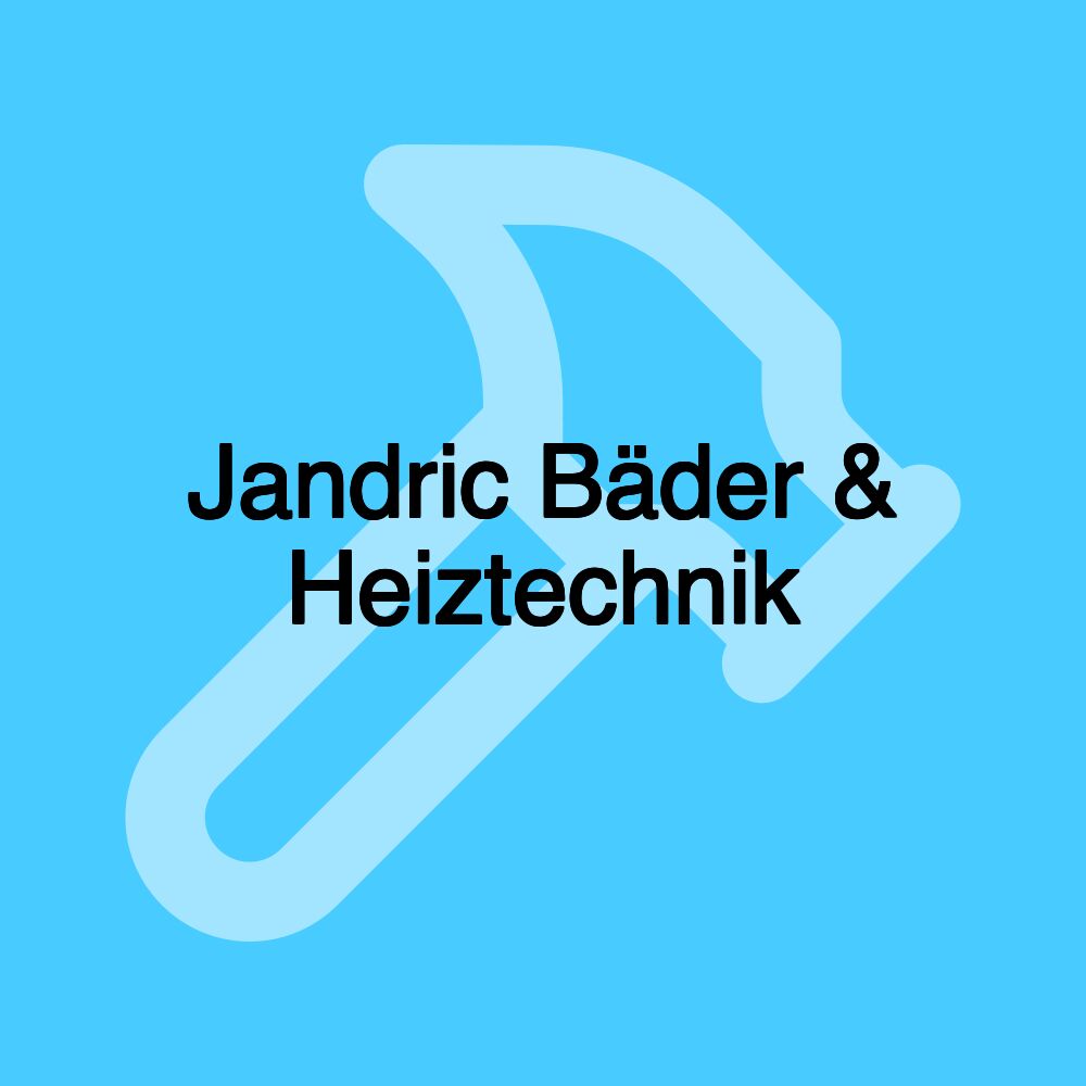 Jandric Bäder & Heiztechnik