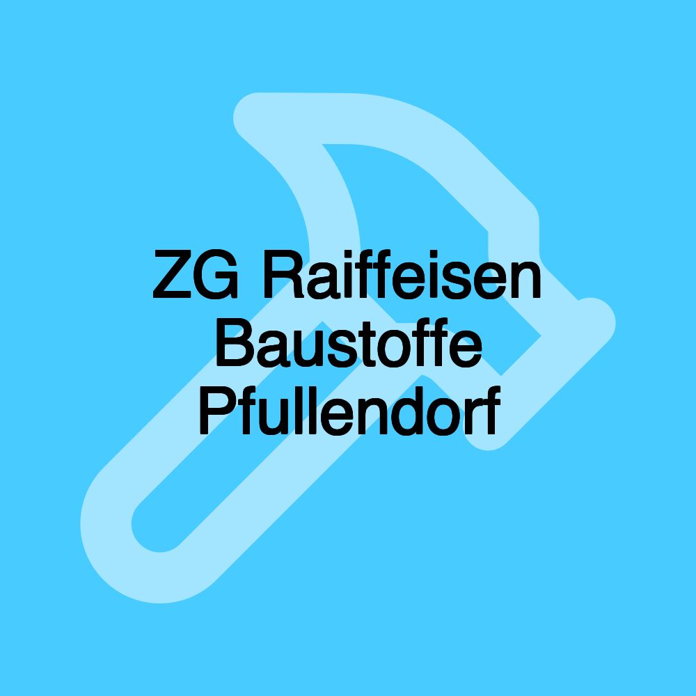 ZG Raiffeisen Baustoffe Pfullendorf