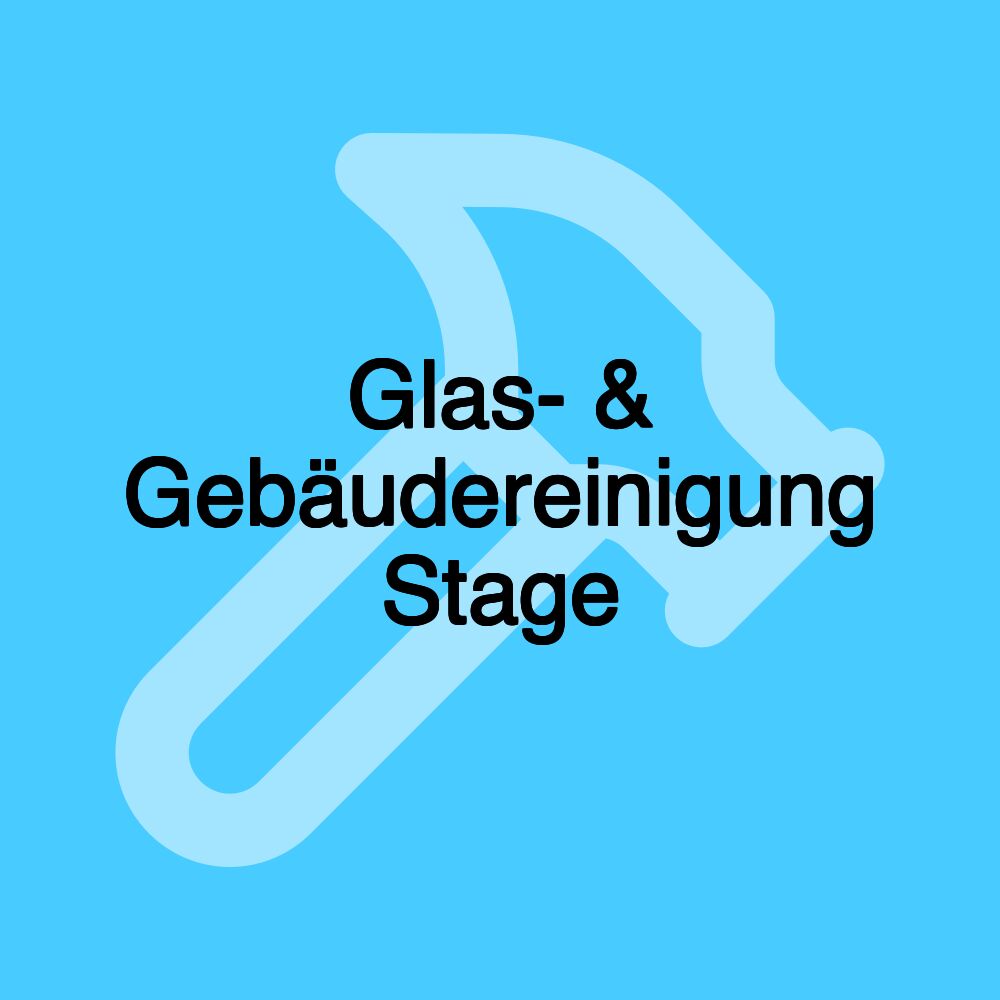 Glas- & Gebäudereinigung Stage