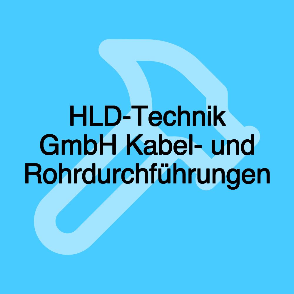 HLD-Technik GmbH Kabel- und Rohrdurchführungen