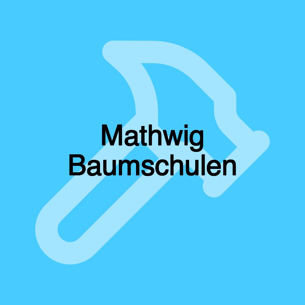 Mathwig Baumschulen