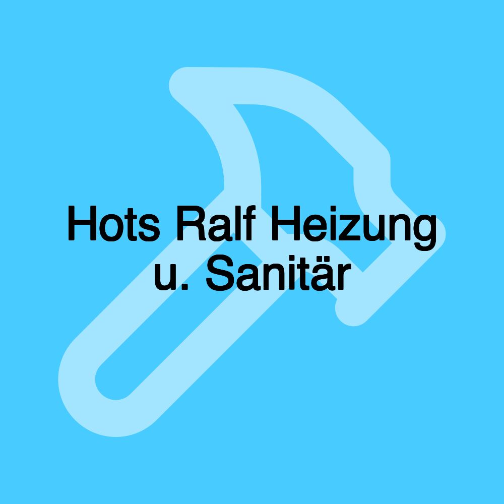 Hots Ralf Heizung u. Sanitär