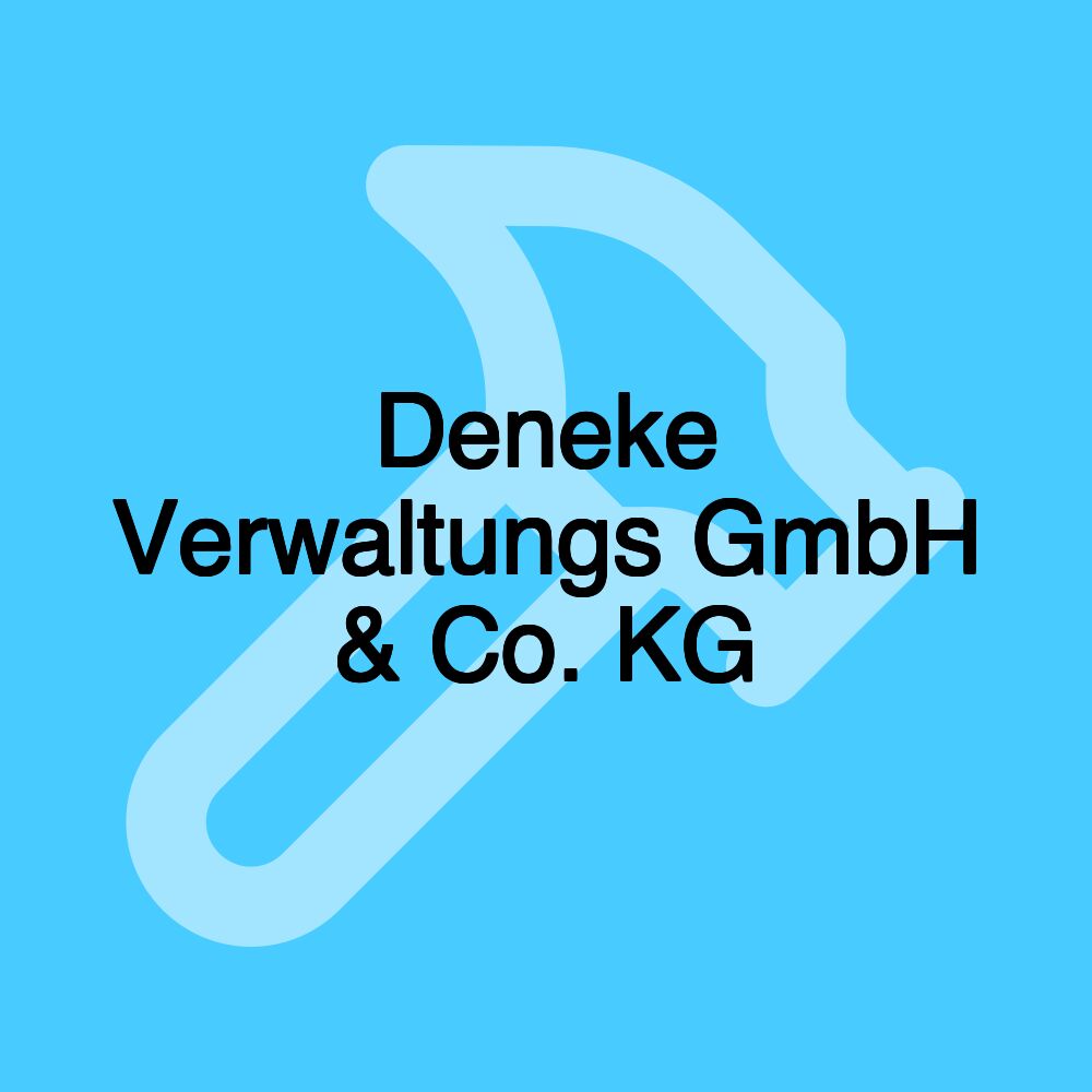 Deneke Verwaltungs GmbH & Co. KG