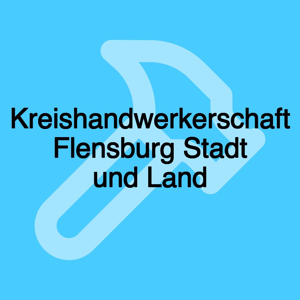 Kreishandwerkerschaft Flensburg Stadt und Land
