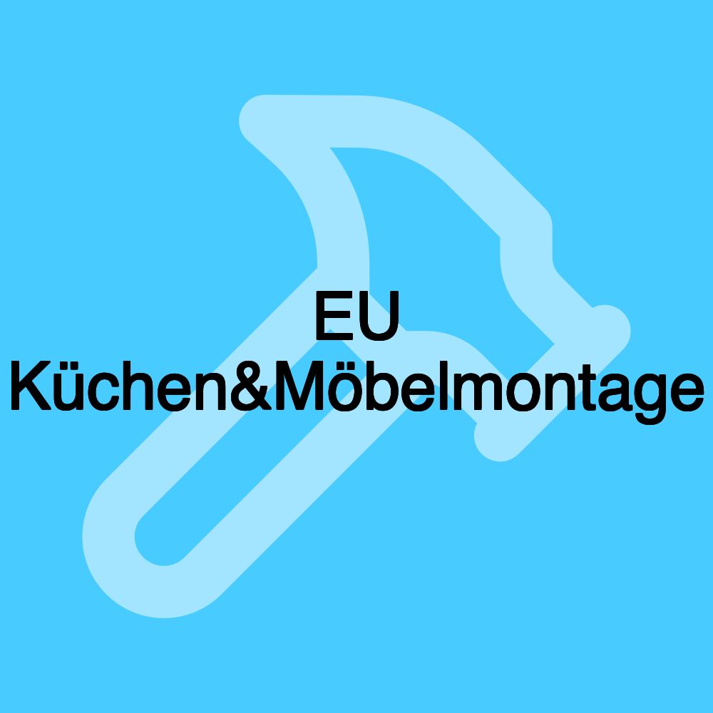 EU Küchen&Möbelmontage