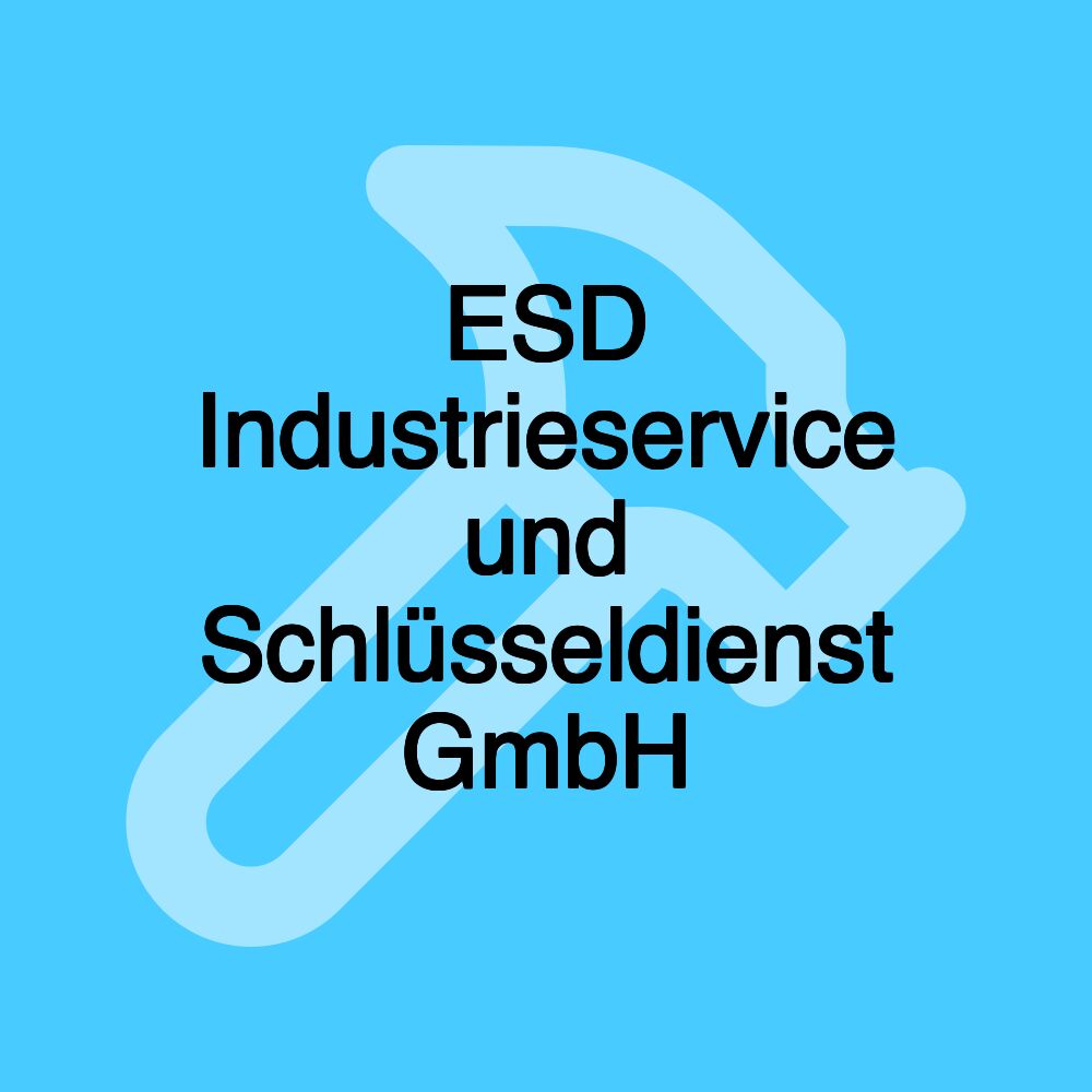 ESD Industrieservice und Schlüsseldienst GmbH