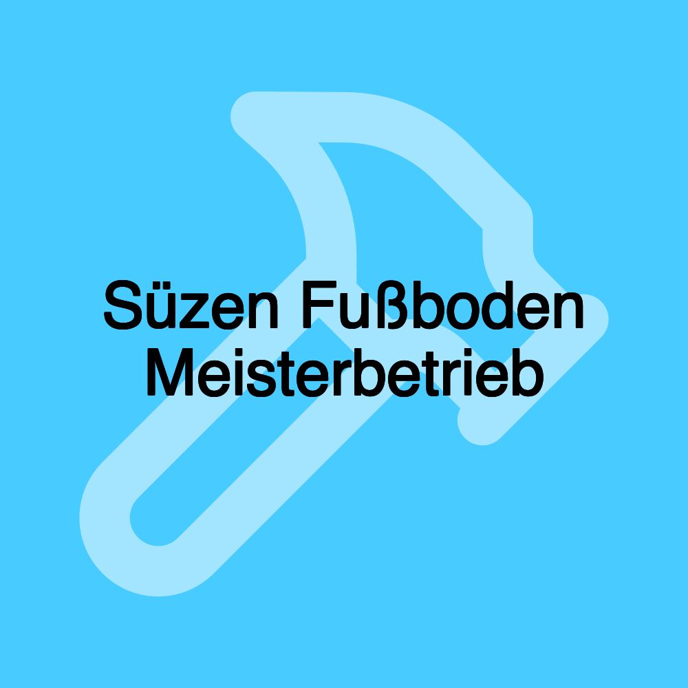 Süzen Fußboden Meisterbetrieb