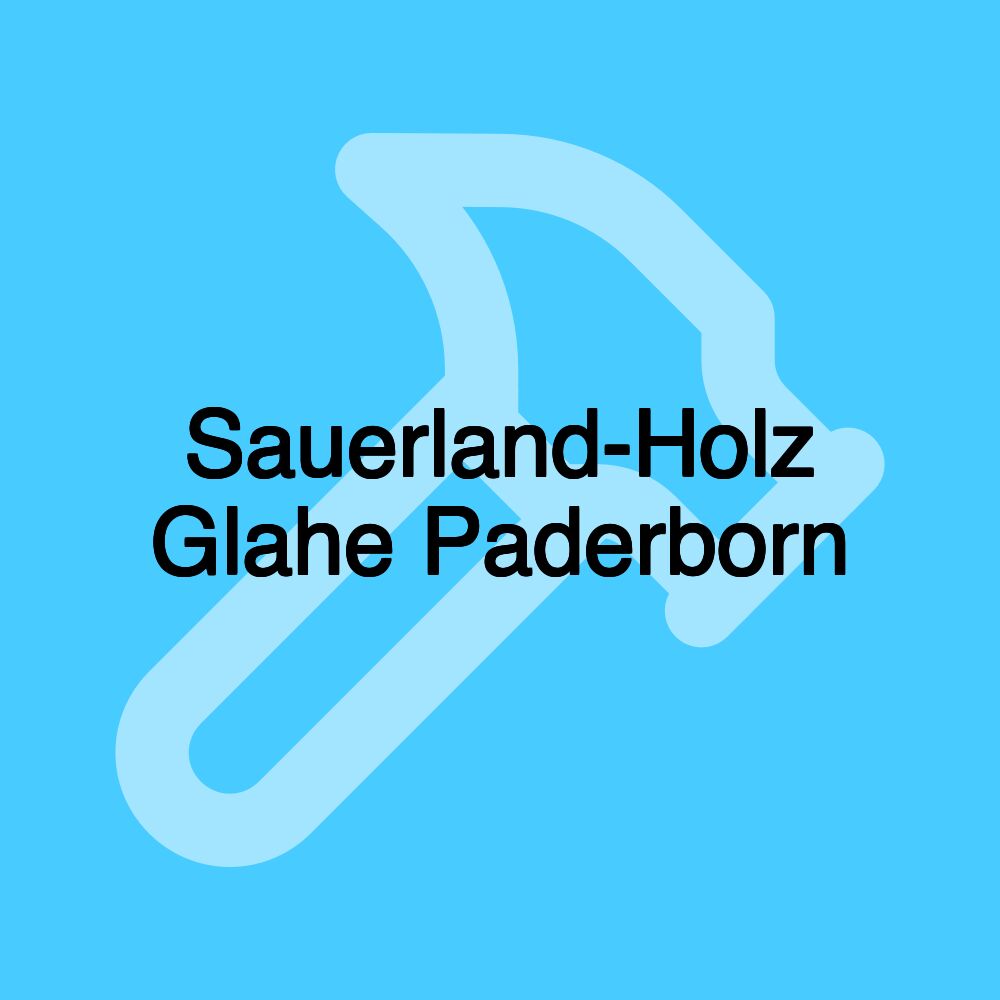 Sauerland-Holz Glahe Paderborn